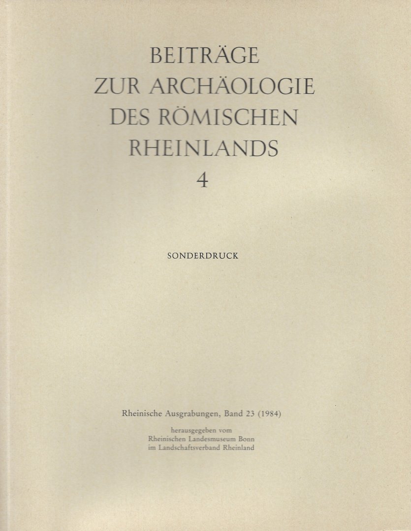 DRIEL-MURRAY, C. VAN & M. GECHTER - Funde aus der fabrica der legio I Minervia am Bonner Berg.