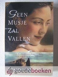 Nichols, Linda - Geen musje zal vallen --- Op de vlucht voor haar verleden - is er nog hoop op een toekomst?
