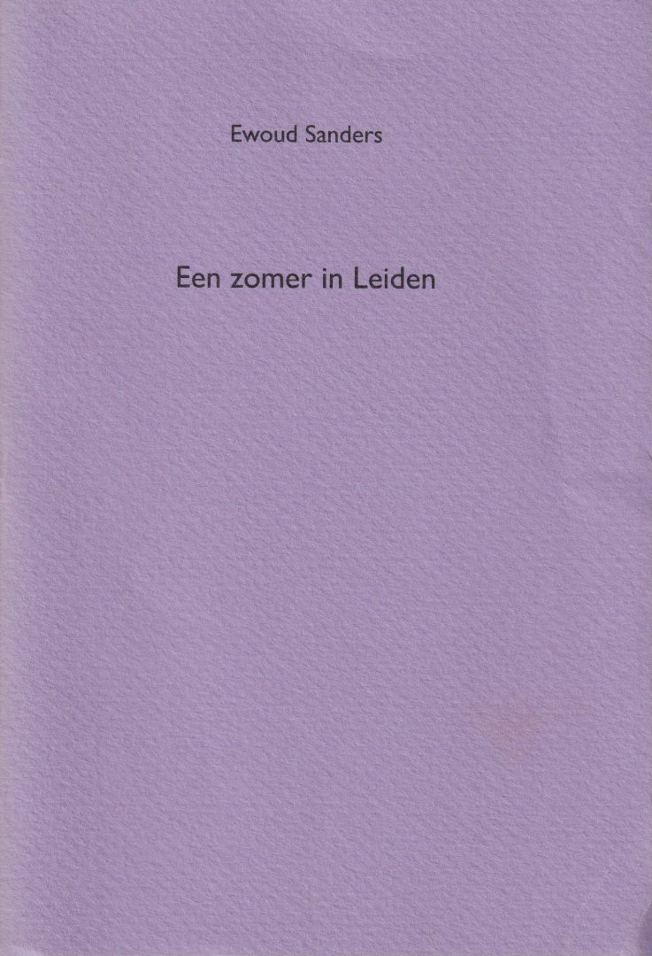 Sanders, Ewoud - Een zomer in Leiden
