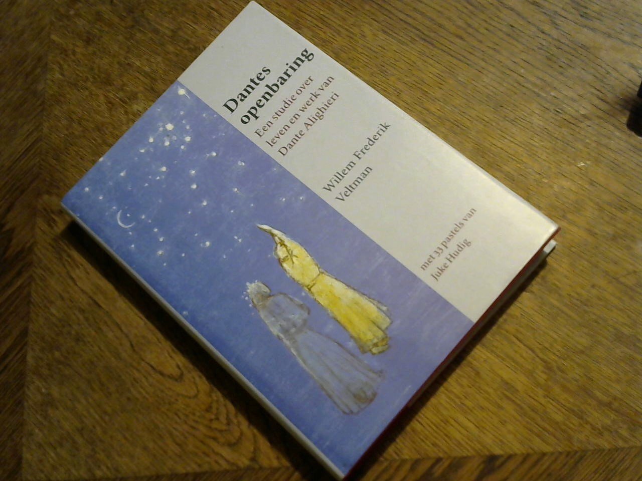 Veltman, Willem Frederik/ pastels van Juke Hudig - Dantes openbaring / een studie over leven en werk van Dante Alighieri