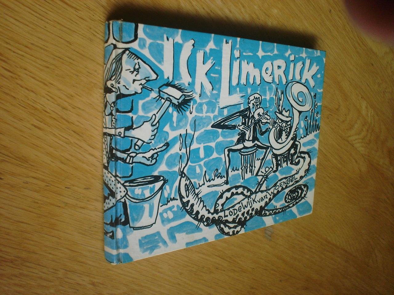 Lodewijk van Woensel - Ick Limerick
