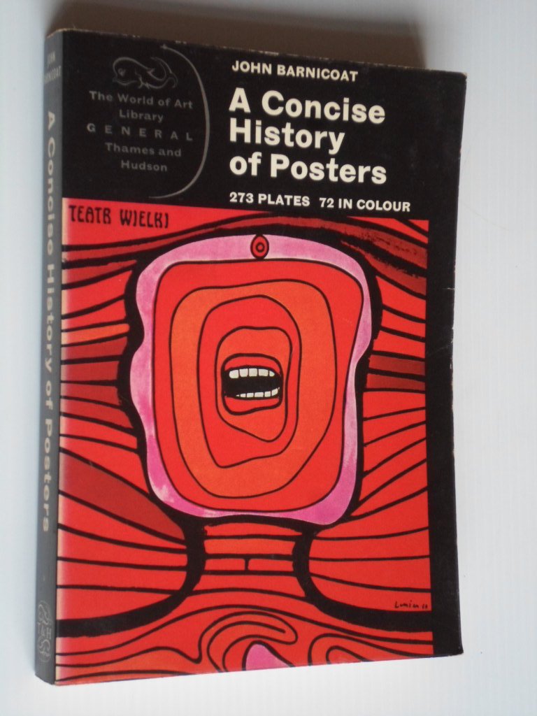 Barnicot, John - A Concise History of Posters, 273 plates, 72 in colour