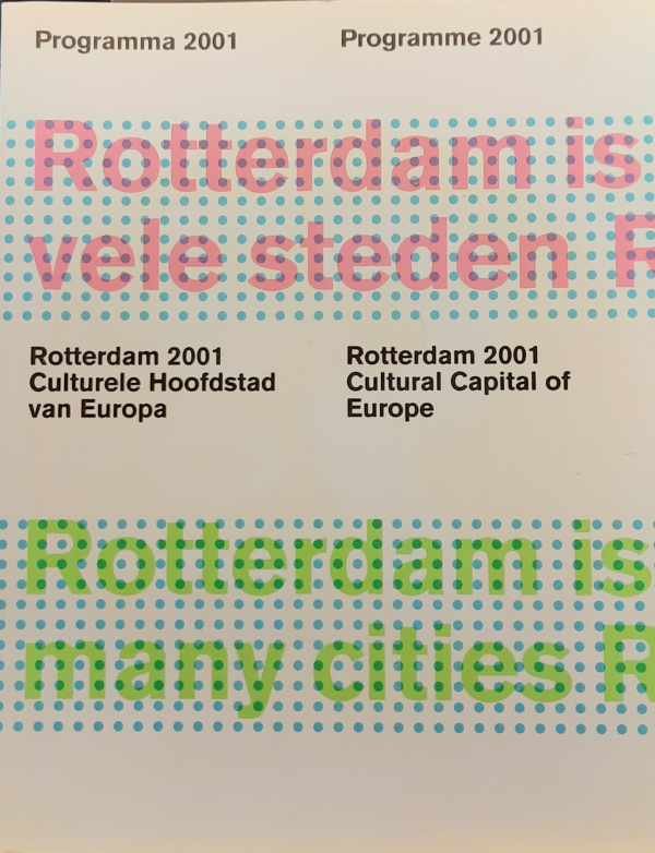 OPSTELTEN Ivo - Rotterdam 2001 Cultural Capital of Europe - Programma 2001