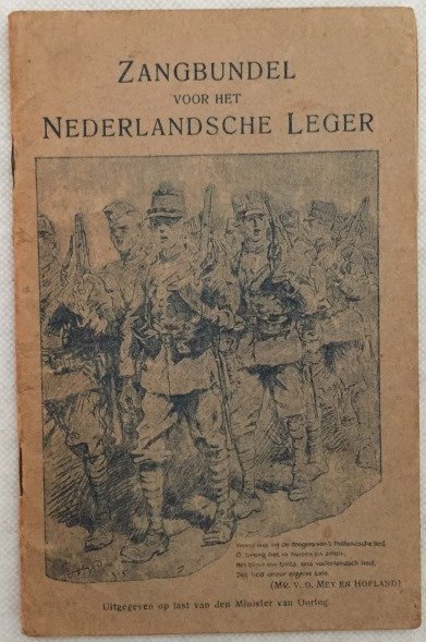 Minister van Oorlog - - Zangbundel voor het Nederlandsche Leger. Uitgegeven op last van den Minister van Oorlog