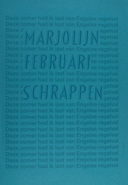 Februari, Marjolijn. - Schrappen.