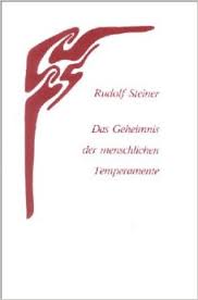 Steiner, Rudolf - Das Geheimnis der menschlichen Temperamente