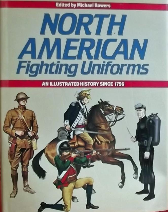 Bowers, Michael. (red.) - North American Fighting Uniforms