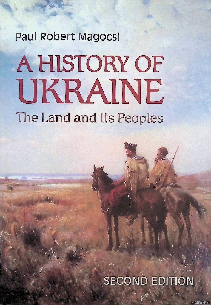 Magocsi, Paul R. - A History of Ukraine: The Land and Its Peoples