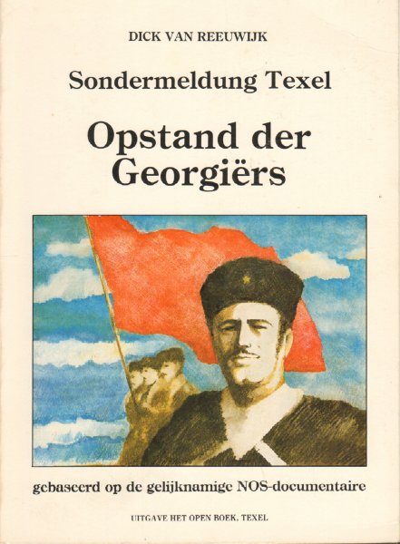Reeuwijk, Dick van - Opstand der Georgiërs (Sondermeldung Texel), 72 pag. paperback, zeer goede staat