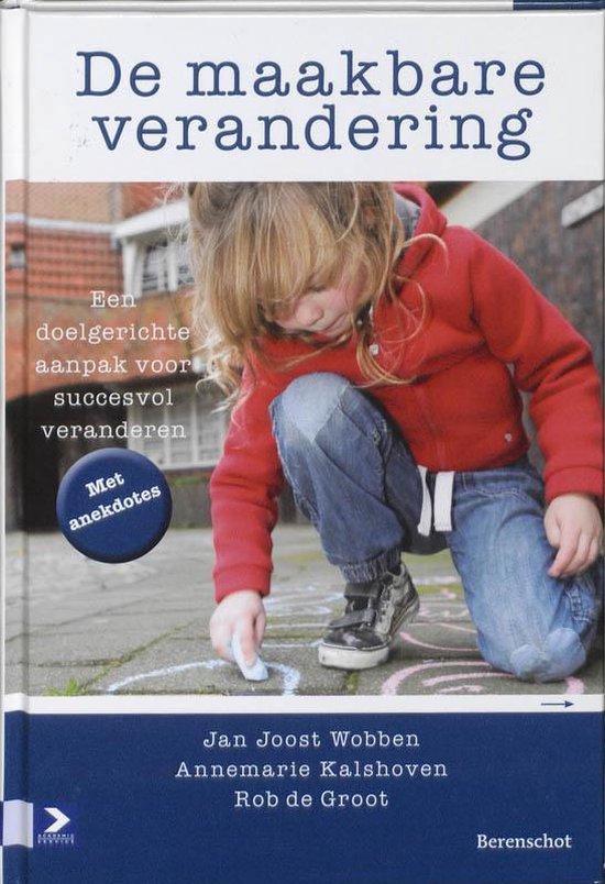Groot, R. de - De maakbare verandering
