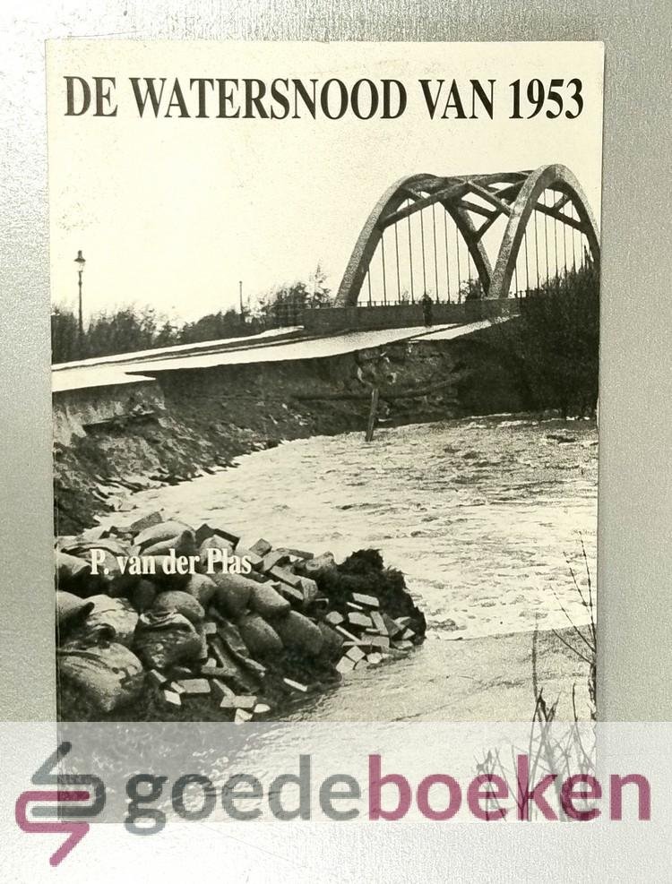 Plas, P. van der - De watersnood van 1953 --- De situatie in Hardinxveld en Giessendam. Publicatie nr. 26.