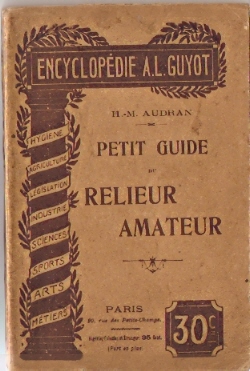 Audran, H.-M. - Petit Guide du Relieur Amateur