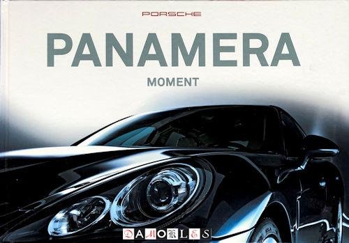Elmar Brümmer, Reiner Schloz, Frank M. Orel - Porsche Panamera Moment