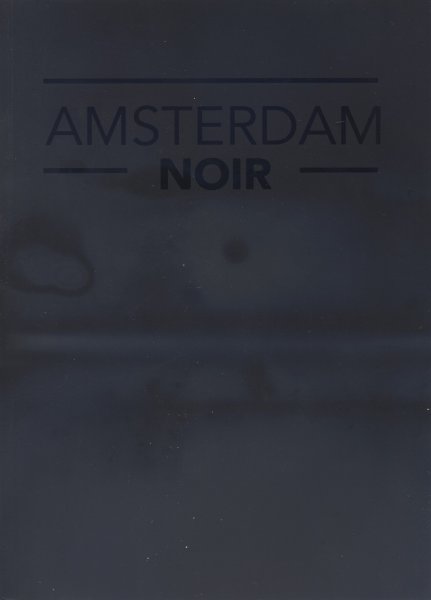 Tijl, Hans (inleiding) - Amsterdam Noir