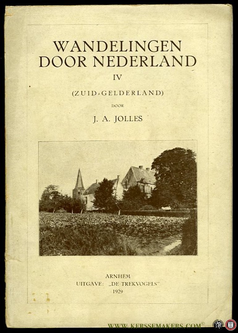 JOLLES, J. - Wandelingen door Nederland. IV (Zuid-Gelderland).