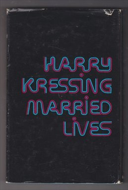 KRESSING, HARRY [PSEUD. RUBER, HARRY ADAM](1928 - 1990) - Married lives