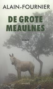 Alain Fournier - De Grote Meaulnes