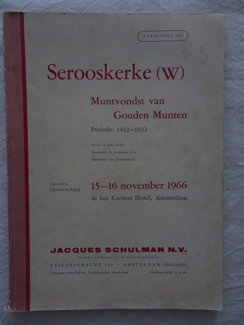 N.n.. - Serooskerke (W). Muntvondst van Gouden Munten, periode: 1422-1622. Veiling (auction sale) in het Carlton Hotel, Amsterdam, 15-16 november 1966.