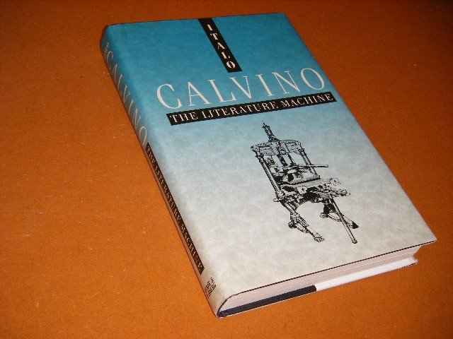 Italo Calvino - The Literature Machine, essays