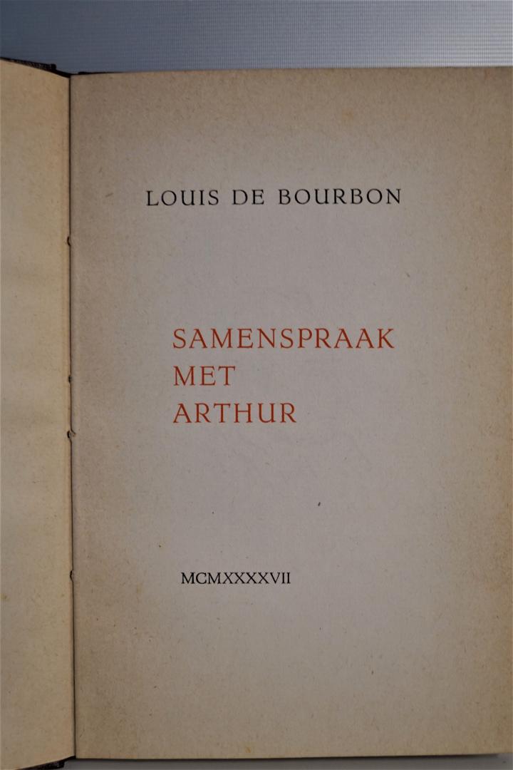 Bourbon, Louis de - Samenspraak met Arthur