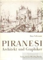 Volkmann, Hans - Giovanni Battista Piranesi. Architekt und Graphiker