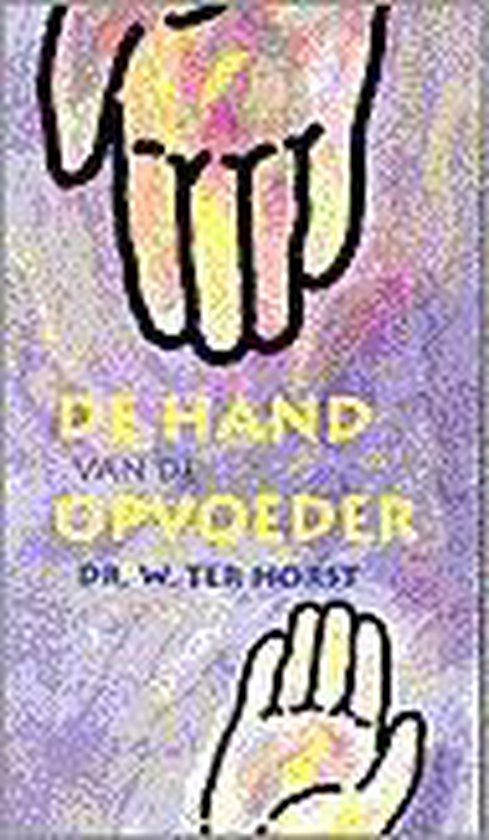 Horst, Wim ter - De hand van de opvoeder / druk 1