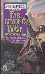 Hugh, Dafydd ab - Arthur War Lord 2: Far Beyond the Wave