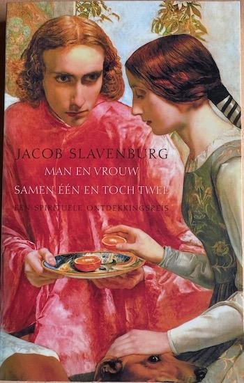 Slavenburg, Jacob - MAN EN VROUW - SAMEN EEN EN TOCH TWEE. Een spirituele ontdekkingsreis.