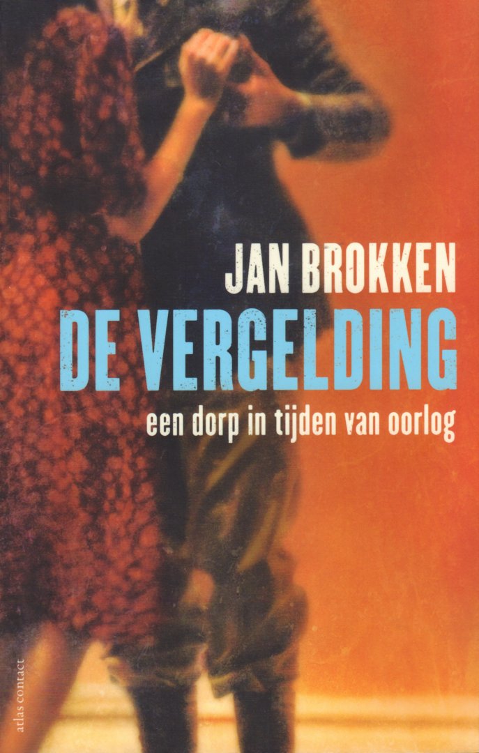 Brokken, Jan - De Vergelding (Een dorp in tijden van oorlog), 382 pag. paperback, gave staat