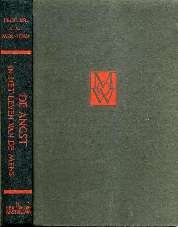 Mennicke, Prof. Dr. C. A. - De angst in het leven van de mens. Oorzaken, verschijningsvormen, overwinning.