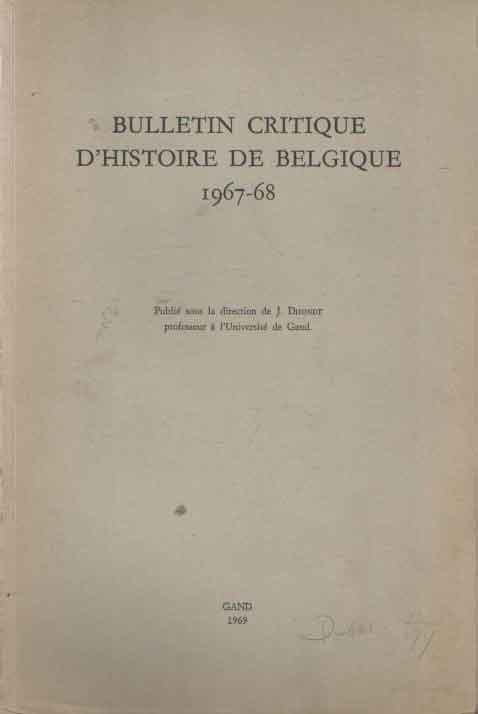 Dhondt, J. - Bulletin critique d'histoire de Belgique 1967-1968