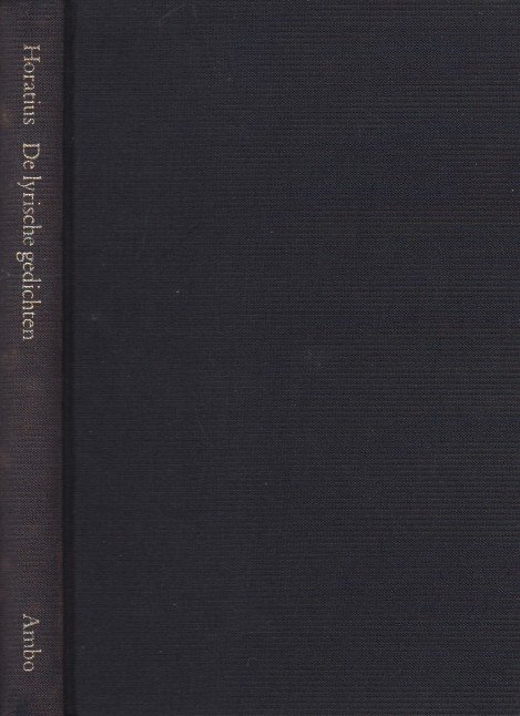 Horatius - De lyrische gedichten.