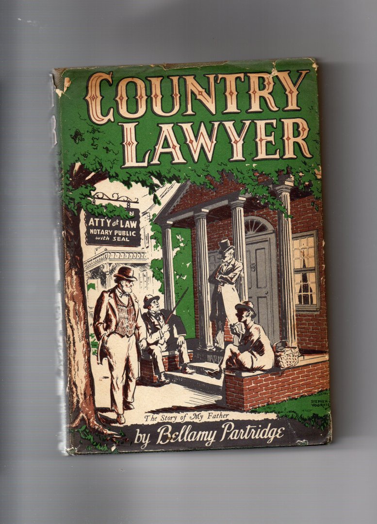 Partridge Bellamy - Country Lawyer, the story of my Father.