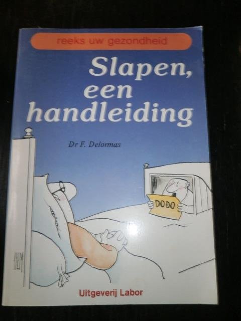 F. Delormas - Slapen, een handleiding
