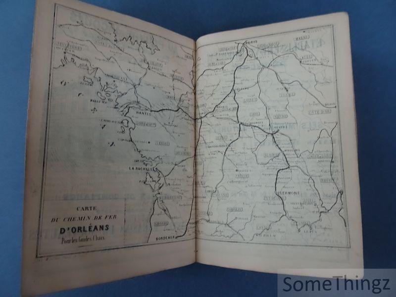 Napoléon Chaix (edit.) / Livret-Chaix. - Livret-Chaix. Juillet 1856. Guide officiel des voyageurs sur tous les chemins de fer français et les principaux chemins de fer étrangers accompagné de cartes spéciales pour chaque ligne. Publié sous le patronage des compagnies. Service comple...