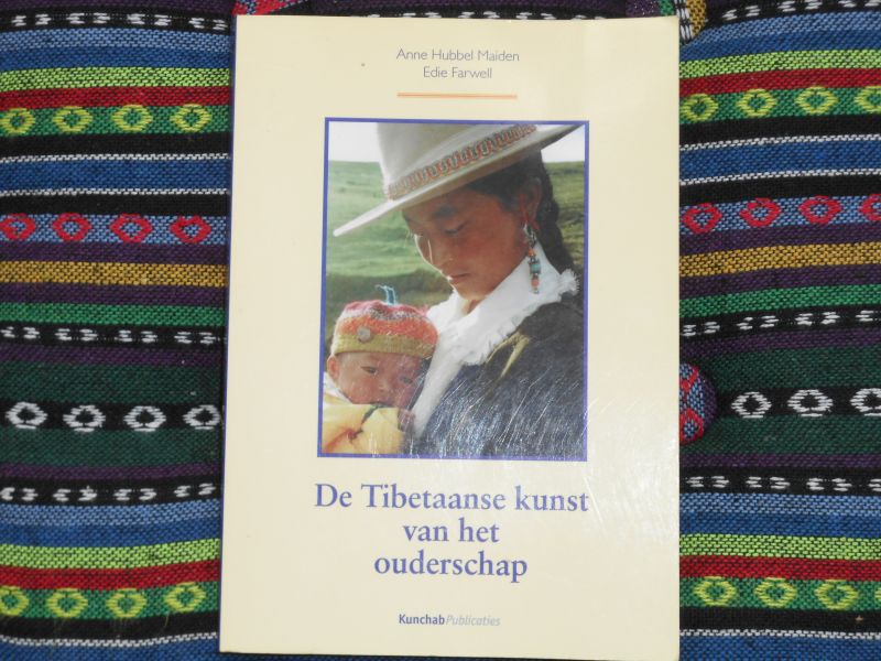 Maiden, Anne Hubbel & Edie Farwell - De Tibetaanse kunst van het ouderschap