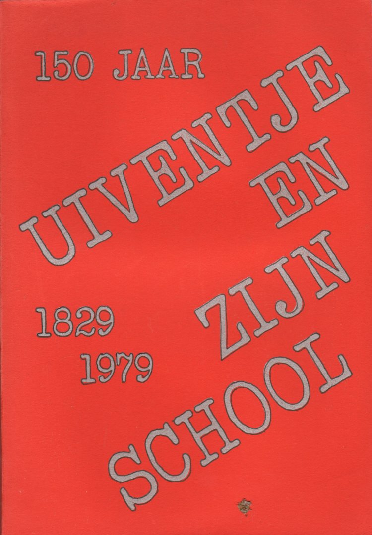 Cornelissen, Noud - 150 Jaar Uiventje en zijn school 1829-1979 (Zeeland)