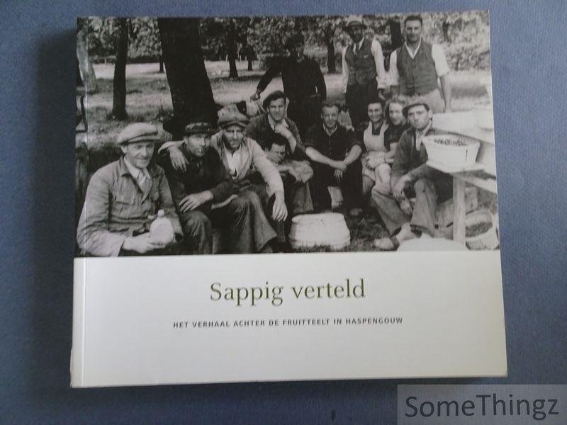 Ceunen, Nathalie. - Sappig verteld : het verhaal achter de fruitteelt in Haspengouw.
