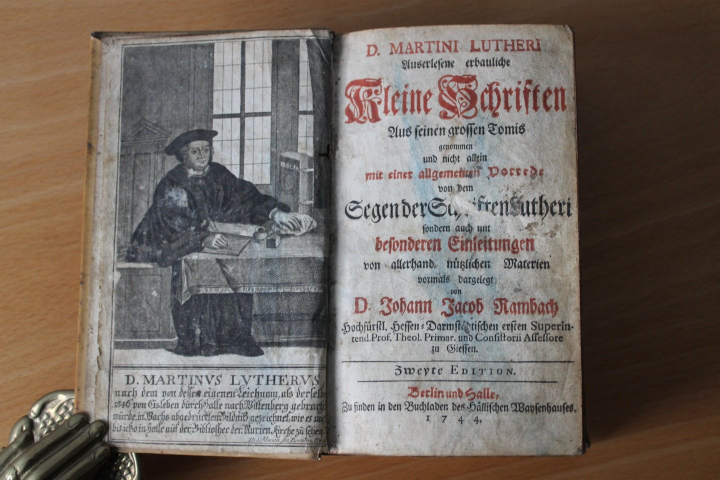 RAMBACH, Johann Jacob / LUTHER, Martin (D. Martini Lutheri) - Auserlesene erbauliche kleine Schriften. Aus seinen großen Tomis genommen und nicht allein mit einer allgemeinen Vorrede von dem Segen der Schriften Lutheri sondern auch mit besonderen Einleitungen von allerhand nützlichen Materien vormals dar...