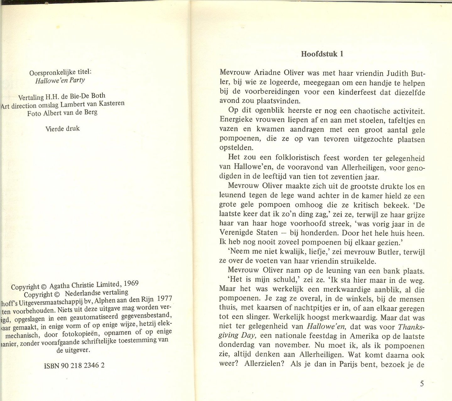 AGATHA CRISTIE is in 1890 geboren in torquay en overleden 1976 * de koningin van de misdaad * - De Versierde Bezemsteel