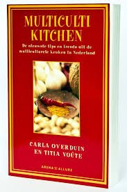 Overduin, Carla, Titia Voute - Multiculti Kitchen. De nieuwste tips en trends uit de multiculturele keuken in Nederland