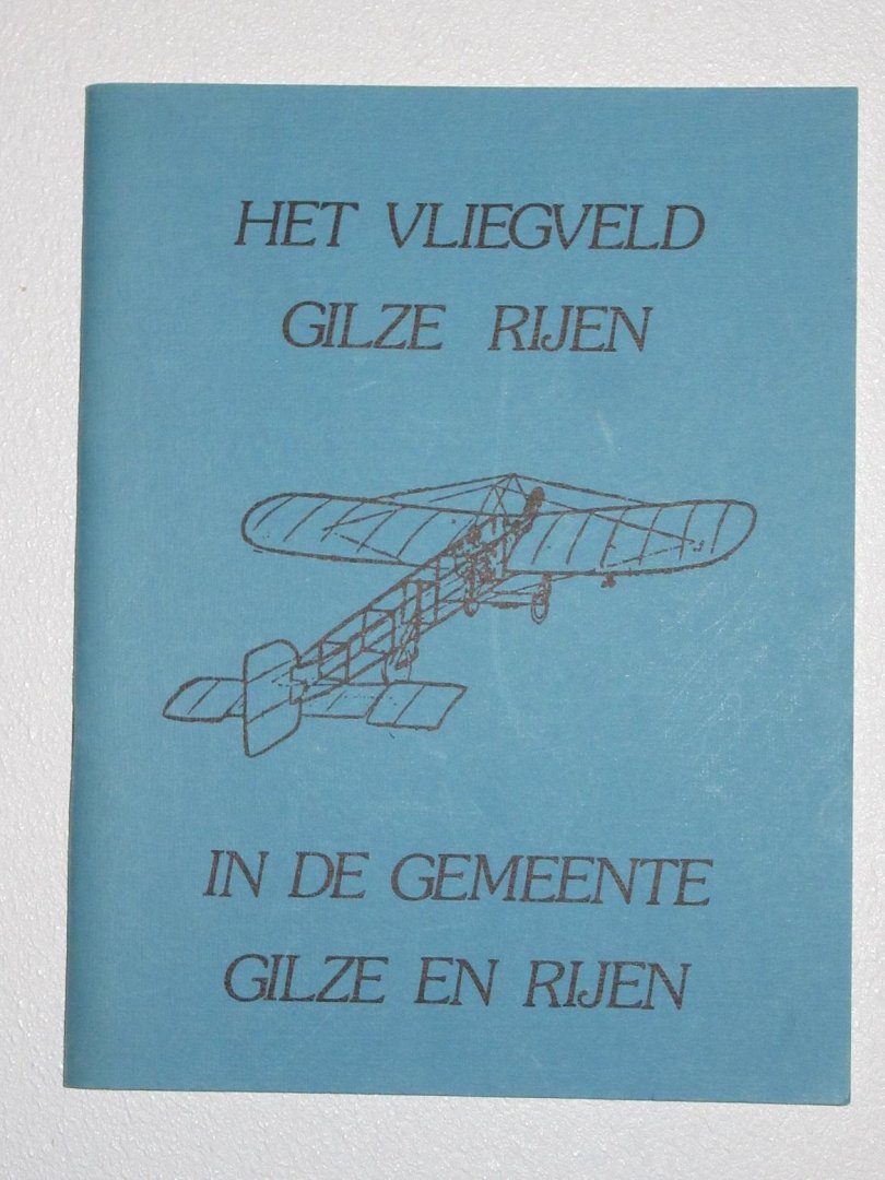 Hoevenaars, A.J.M. - Het Vliegveld Gilze-Rijen in de Gemeente Gilze en Rijen