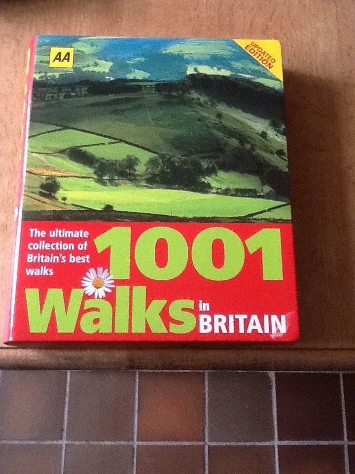  - AA 1001 Walks in Britain. Walks of 2 - 10 miles in every corner of Britain