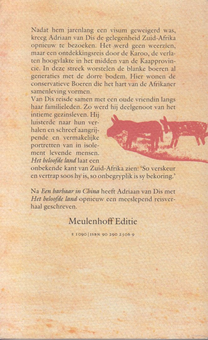 Dis (Bergen aan Zee, 16 December 1946), Adriaan van - Het beloofde land  - Reisroman - Samen met een oude vriendin reisde van Dis door de Karoo, de verlaten hoogvlakte in het midden van de Kaapprovincie.