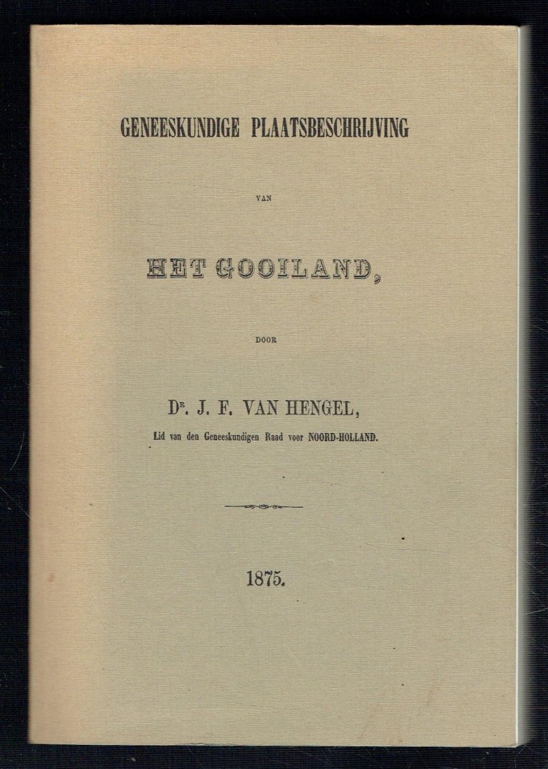 Hengel, J.F. van - Geneeskundige plaatsbeschrijving van Het Gooiland