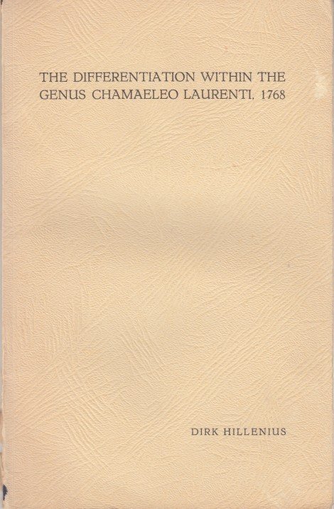 Hillenius, Dick - The Differentiation within the Genus Chamaeleo Laurenti, 1768.