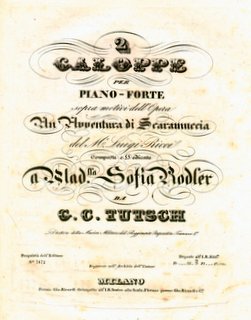 Tutsch, Georg C.: - 2 galoppe per piano-forte sopra motivi dell`opera Un avventura di Scaramuccia del M . Luigi Ricci