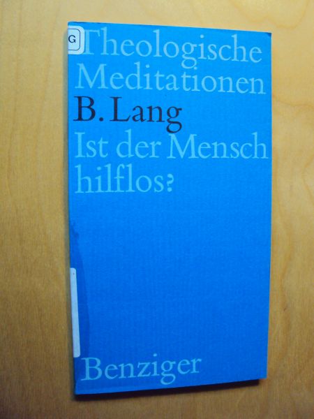Lang, B. - Ist der Mensch hilflos? Zum Buch Kohelet (Nr. 53 in de reeks Theologische Meditationen, onder redactie van Hans Küng)