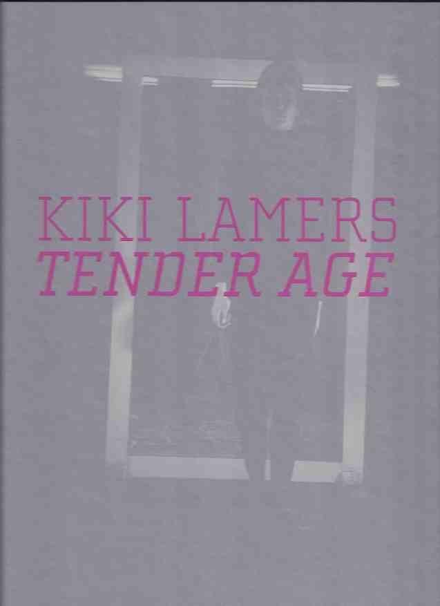 Lamers, Kiki. Danila Cahen (ed). - Tender Age.