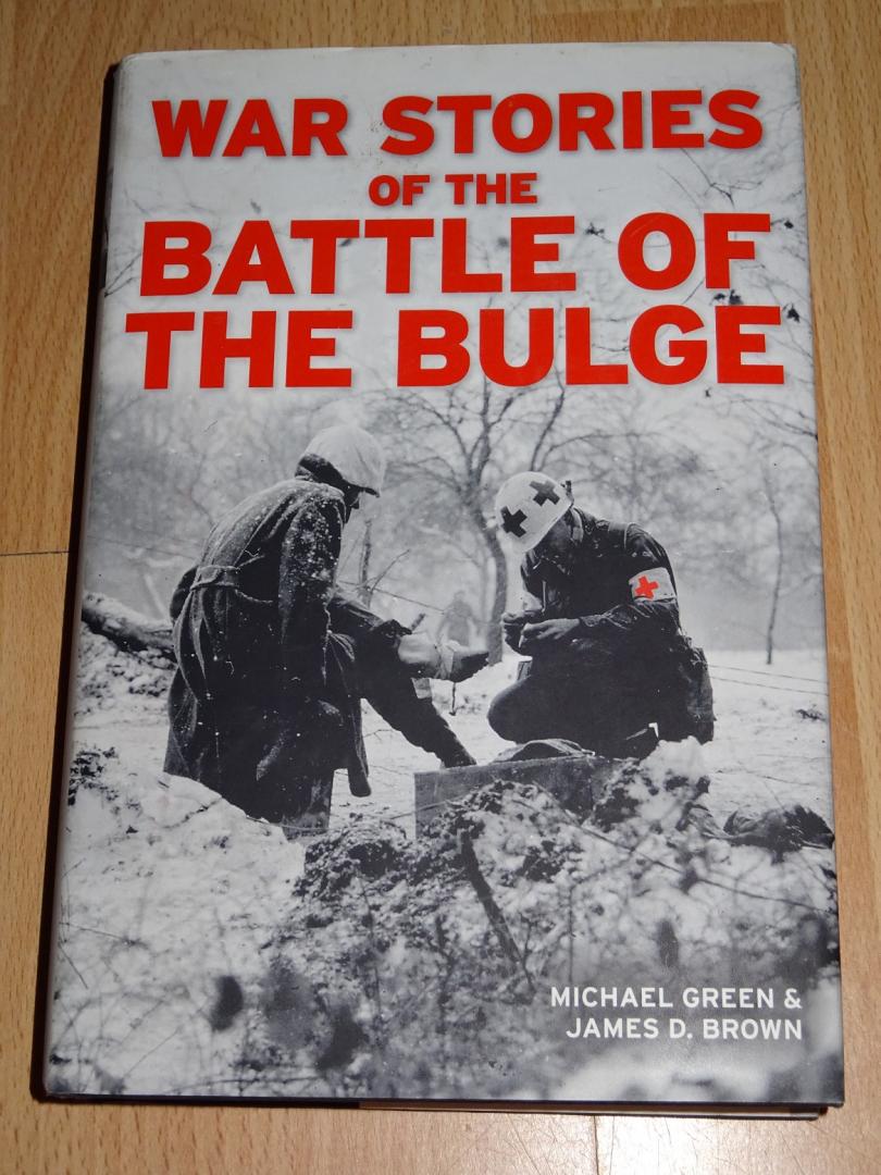 Green, Michael & Brown, James D. - War Stories of the Battle of the Bulge